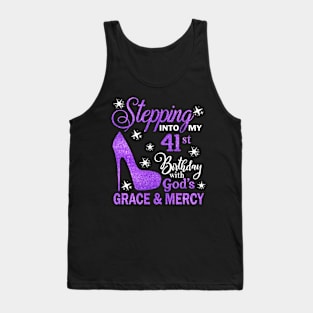 Stepping Into My 41st Birthday With God's Grace & Mercy Bday Tank Top